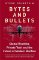 Bytes and Bullets Bytes and Bullets