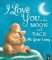 I Love You to the Moon and Back: All Year Long