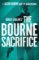 Robert Ludlum´s (TM) The Bourne Sacrifice Robert Ludlum´s (TM) The Bourne Sacrifice