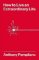 How To Live An Extraordinary Life How To Live An Extraordinary Life