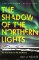Shadow of the Northern Lights Shadow of the Northern Lights