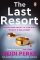 The Last Resort: The twisty new crime thriller from the Sunday Times bestselling author The Last Resort: The twisty new crime thriller from the Sunday Times bestselling author