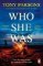 Who She Was: The addictive new psychological thriller from the no.1 bestselling author...c Who She Was: The addictive new psychological thriller from the no.1 bestselling author...c