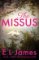 The Missus: a passionate and thrilling love story by the global bestselling author of the The Missus: a passionate and thrilling love story by the global bestselling author of the