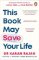 This Book May Save Your Life