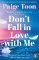 Don´t Fall in Love With Me Don´t Fall in Love With Me