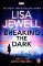 Breaking the Dark Breaking the Dark