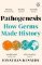 Pathogenesis: How germs made history