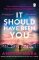 It Should Have Been You It Should Have Been You