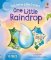 One Little Raindrop One Little Raindrop