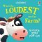 Who´s the Loudest on the Farm? Who´s the Loudest on the Farm?