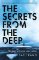 Secrets from the Deep Secrets from the Deep