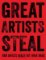 Great Artists Steal Great Artists Steal