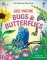 See Inside Bugs and Butterflies See Inside Bugs and Butterflies