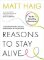 Reasons to Stay Alive
