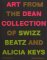 Giants: Art from the Dean Collection of Swizz Beatz and Alicia Keys