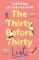 The Thirty Before Thirty List The Thirty Before Thirty List