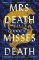 Mrs Death Misses Death Mrs Death Misses Death