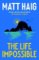 The Life Impossible The Life Impossible