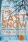 The Last Snow The Last Snow