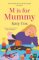 M is for Mummy M is for Mummy