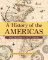 History of the Americas History of the Americas