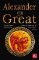 Alexander the Great: Epic and Legendary Leaders Alexander the Great: Epic and Legendary Leaders