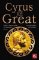 Cyrus the Great: Epic and Legendary Leaders