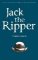 Jack the Ripper: The Whitechapel Murderer Jack the Ripper: The Whitechapel Murderer