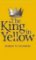 The King in Yellow The King in Yellow