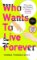 Who Wants to Live Forever Who Wants to Live Forever