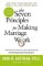 The Seven Principles For Making Marriage Work The Seven Principles For Making Marriage Work