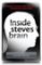 Inside Steve´s Brain Inside Steve´s Brain