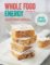 Whole Food Energy: 200 all natural recipes to prepare, refuel and recover