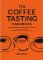 The Coffee Tasting Handbook - Ridley, Tim The Coffee Tasting Handbook - Ridley, Tim