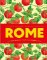 Rome Classic recipes from the eternal city Rome Classic recipes from the eternal city