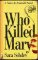 WHO KILLED MARY WHO KILLED MARY