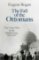 The Fall of the Ottomans The Fall of the Ottomans