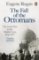 The Fall of the Ottomans The Fall of the Ottomans