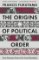Origins of Political Order Origins of Political Order