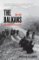 The Balkans : 1804 - 2012: Nationalism, War and the Great Powers The Balkans : 1804 - 2012: Nationalism, War and the Great Powers