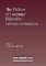 The Politics of Language Education : Individuals and Institutions The Politics of Language Education : Individuals and Institutions