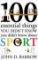 100 Essential Things You Didn´t Know You Didn´t Know About Sport