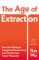 The Age of Extraction