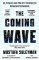 The Coming Wave: the ground-breaking book from the ultimate AI insider