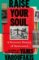 Raise Your Soul Raise Your Soul