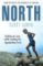 North: Finding My Way While Running the Appalachian Trail North: Finding My Way While Running the Appalachian Trail