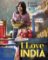 I Love India I Love India