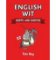 English Wit - Quips and Quotes English Wit - Quips and Quotes