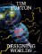Tim Burton: Designing Worlds Tim Burton: Designing Worlds
